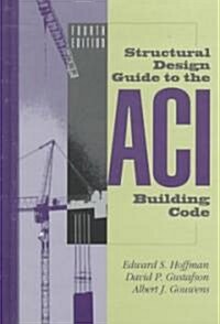 Structural Design Guide to the ACI Building Code (Hardcover, 4th ed. 1998)