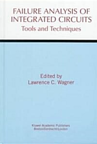 Failure Analysis of Integrated Circuits : Tools and Techniques (Hardcover)