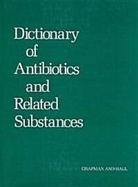 Dictionary of Antibiotics & Related Substances (Hardcover, CD-ROM, 1st)