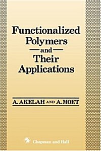 Functionalized Polymers and Their Applications (Hardcover, 1990)