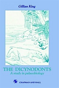 The Dicynodonts (Hardcover)