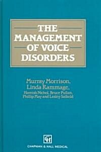 The Management of Voice Disorders (Paperback, Softcover reprint of the original 1st ed. 1994)