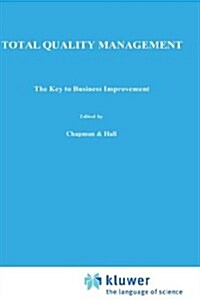 Total Quality Management : The Key to Business Improvement (Hardcover)