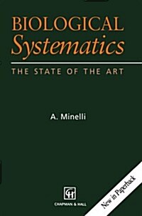 Biological Systematics: The State of the Art (Paperback, 1993 ed.)