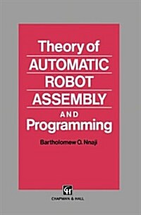 Theory of Automatic Robot Assembly and Programming (Hardcover)