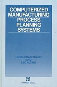 Computerized Manufacturing Process Planning Systems (Hardcover)