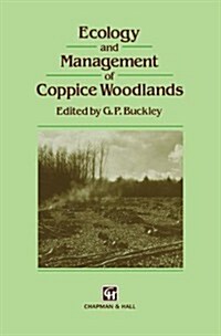 Ecology and Management of Coppice Woodlands (Hardcover)