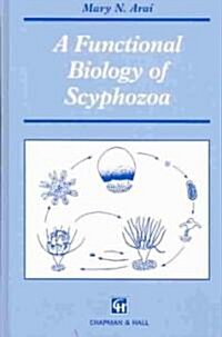 A Functional Biology of Scyphozoa (Hardcover)