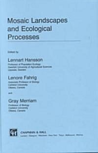 Mosaic Landscapes and Ecological Processes (Hardcover, 1995 ed.)