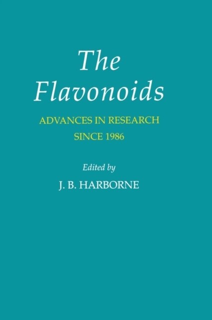 The Flavonoids Advances in Research Since 1986 (Hardcover)