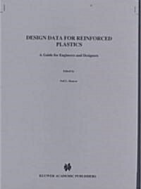 Design Data for Reinforced Plastics : A Guide for Engineers and Designers (Hardcover)