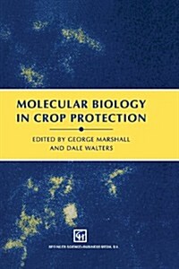 Molecular Biology in Crop Protection (Paperback, Softcover reprint of the original 1st ed. 1994)