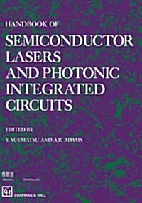 Handbook of Semiconductor Lasers and Photonic Integrated Circuits (Hardcover)