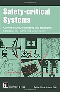 Safety-critical Systems : Current issues, techniques and standards (Paperback, 1993 ed.)