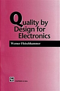 Quality by Design for Electronics (Hardcover, 1996 ed.)