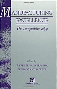 Manufacturing Excellence : The Competitive Edge (Hardcover)