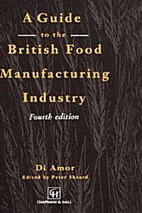 Guide to the British Food Manufacturing Industry (Hardcover, 4th ed. 1994)