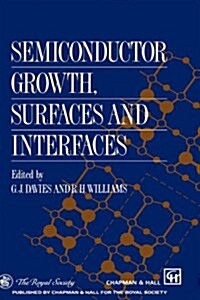 Semiconductor Growth, Surfaces and Interfaces (Hardcover, 1994)