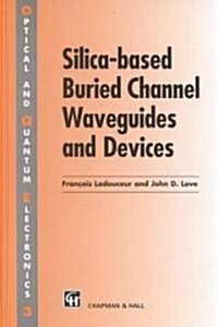 Silica-Based Buried Channel Waveguides and Devices (Hardcover, 1995)