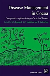 Disease Management in Cocoa: Comparative Epidemiology of Witches Broom (Hardcover, 1993)