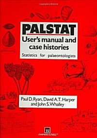 Palstat: Users Manual and Case Histories : Statistics for Palaeontologists and Palaeobiologists (Hardcover, 1994 ed.)