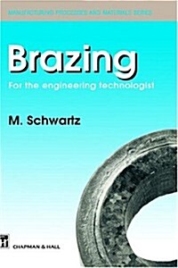 Brazing : for the Engineering Technologist (Hardcover)