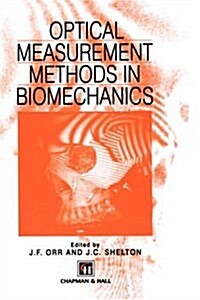 Optical Measurement Methods in Biomechanics (Hardcover, 1997 ed.)