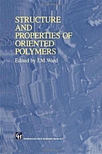 Structure and Properties of Oriented Polymers (Hardcover, 2nd ed. 1997)