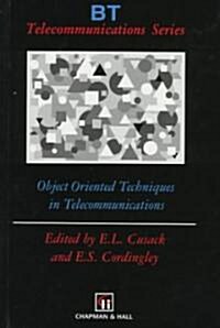 Object Oriented Techniques in Telecommunications (Hardcover)