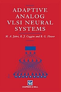 Adaptive Analog VLSI Neural Systems (Paperback, Softcover reprint of the original 1st ed. 1996)