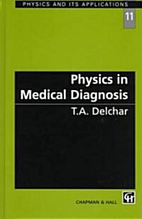 Physics in Medical Diagnosis (Hardcover)