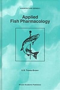 Applied Fish Pharmacology (Hardcover)