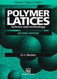 Polymer Latices: Science and Technology Volume 2: Types of Latices (Hardcover, 2nd, 1997)