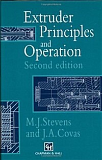 Extruder Principles and Operation (Hardcover, 2nd ed. 1995)