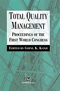 Total Quality Management : Proceedings of the First World Congress (Hardcover)