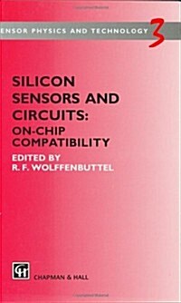 Silicon Sensors and Circuits : On-Chip Compatibility (Hardcover)