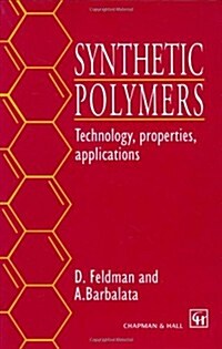 Synthetic Polymers : Technology, Properties, Applications (Hardcover)