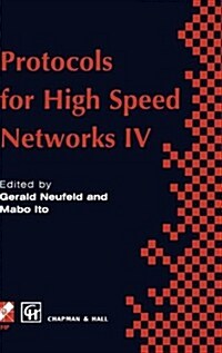 Protocols for High Speed Networks IV (Hardcover, 1995 ed.)
