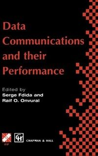 Data communications and their performance : proceedings of the sixth IFIp WG6.3 conference on performance of computer networks, Istanbul, Turkey, 1995