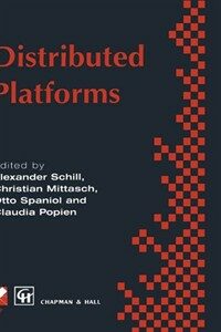 Distributed platforms : proceedings of the IFIP/IEEE International Conference on Distributed Platforms: client/server and beyond: DCE, CORBA, ODP and advanced distributed applications