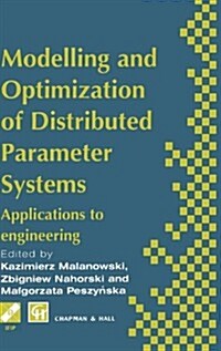 Modelling and Optimization of Distributed Parameter Systems Applications to Engineering (Hardcover)