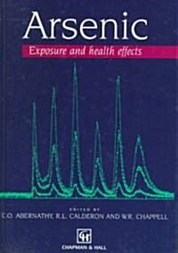 Arsenic : Exposure and Health Effects (Hardcover)