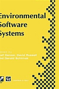 Environmental Software Systems : Proceedings of the International Symposium on Environmental Software Systems, 1995 (Hardcover)