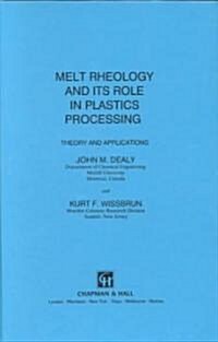 Melt Rheology and Its Role in Plastics Processing (Hardcover)