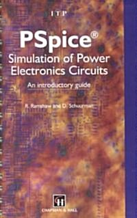 Pspice Simulation of Power Electronics Circuits : An Introductory Guide (Paperback)