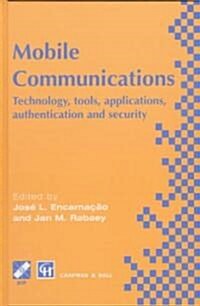 Mobile Communications : Technology, tools, applications, authentication and security IFIP World Conference on Mobile Communications 2 - 6 September 19 (Hardcover)