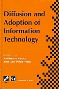Diffusion and Adoption of Information Technology (Hardcover)