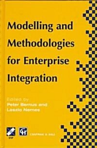 Modelling and Methodologies for Enterprise Integration (Hardcover)