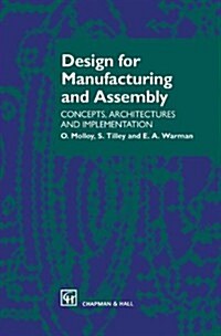 Design for Manufacturing and Assembly : Concepts, Architectures and Implementation (Hardcover)
