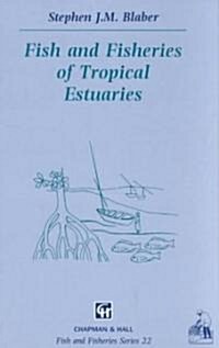 Fish and Fisheries in Tropical Estuaries (Hardcover)